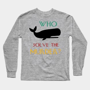 Only Murders In The Building Pun Long Sleeve T-Shirt